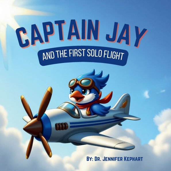 Captain Jay and The First Solo Flight