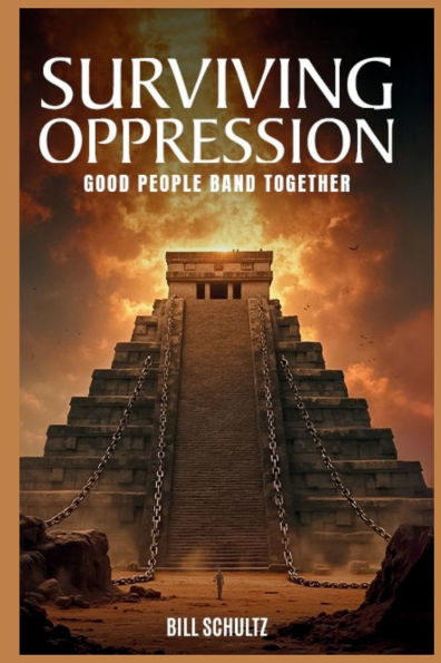Surviving Oppression: Good People Band Together