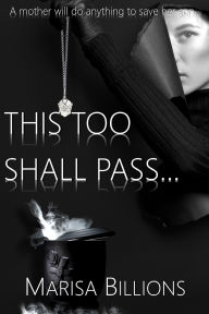 Title: This Too Shall Pass, Author: Marisa Billions