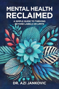 Mobi free download books Mental Health, Reclaimed: A Simple Guide to Thriving Beyond Labels or Limits PDB RTF 9798998631603 (English Edition)