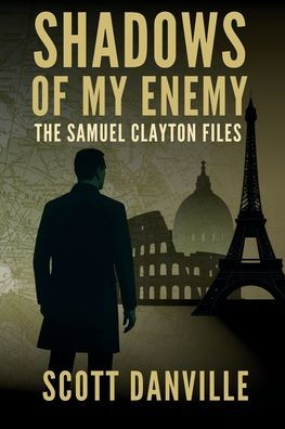 Shadows of My Enemy: The Samuel Clayton Files