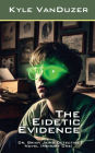 The Eidetic Evidence: Collector's Edition