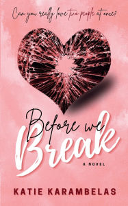 Kindle book download ipad Before We Break DJVU iBook English version by Katie Karambelas