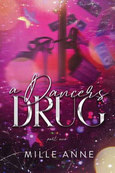 A Dancer's Drug: Part One