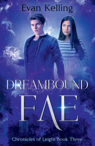 Free books online download Dreambound Fae: Chronicles of Leight Book Three (English literature)