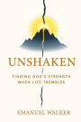 Unshaken: Finding God's Strength When Life Trembles