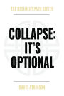COLLAPSE: IT'S OPTIONAL