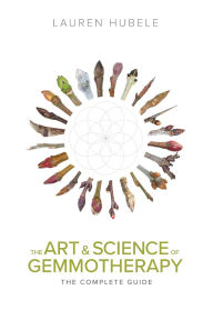 Ebook torrents download The Art and Science of Gemmotherapy: The Complete Guide RTF by Lauren Hubele