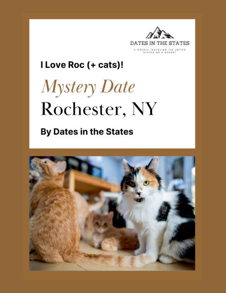 Mystery Date Rochester NY: I Love Roc + Cats