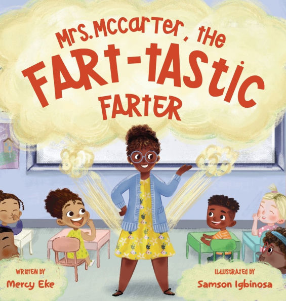 Mrs. McCarter, the Fart-tastic Farter: Funny Rhyming Fart Picture Book for Children Ages 4 - 8