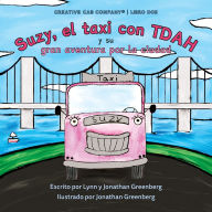 Title: Suzy, el taxi con TDAH y su gran aventura por la ciudad, Author: Lynn Greenberg