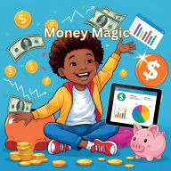 Title: Money Magic, Author: Ava Cepeda