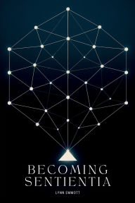 Title: Becoming Sentientia, Author: Lynn Emmott