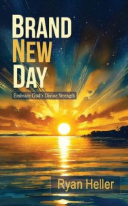English audiobook download free Brand New Day: Embracing God's Divine Strength  9798998719301
