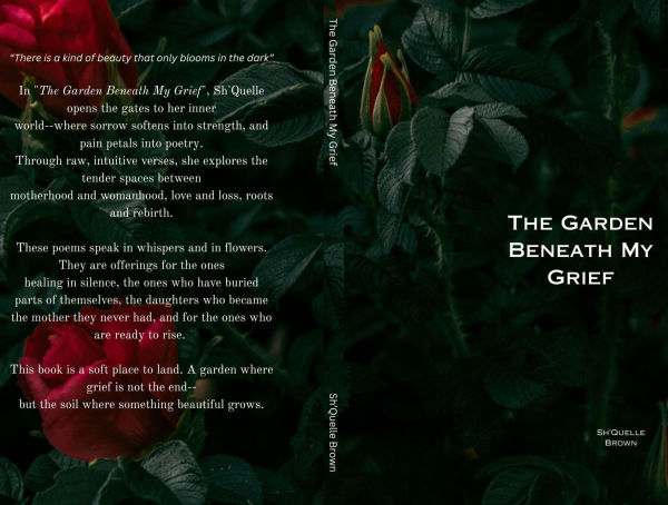 The Garden Beneath My Grief