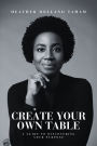 Create Your Own Table A Guide To Discovering Your Purpose