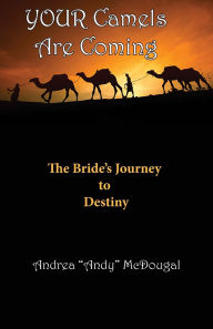 Title: Your Camels Are Coming, Author: Andrea Andy McDougal