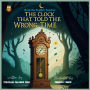 The Clock That Told the Wrong Time