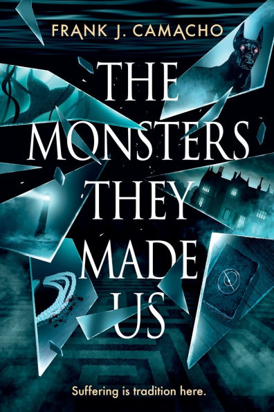 The Monsters They Made Us