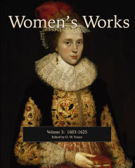 Title: Women's Works, Volume 3 (1603-1625): Second edition, revised, Author: Anne Of Denmark