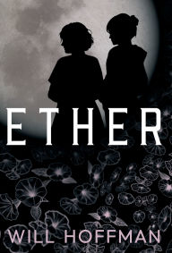 Title: Ether, Author: Will Hoffman