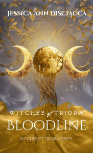Title: Witches of Triora Bloodline, Author: Jessica Ann Disciacca