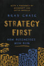 Strategy First: How Businesses Win Big