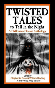 Electronic books free download Twisted Tales to Tell in the Night: A Halloween Horror Anthology