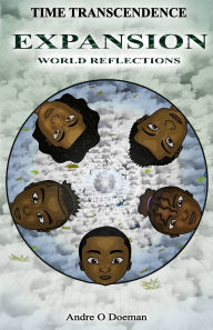 Title: Time Transcendence: Expansion: World Reflections, Author: Andre O Doeman