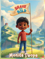 Title: Brave And Bold, Author: Monica A Swope