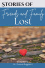 Stories of Friends and Family Lost: From the ones who love them