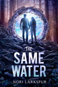 Title: The Same Water, Author: Nori Larkspur