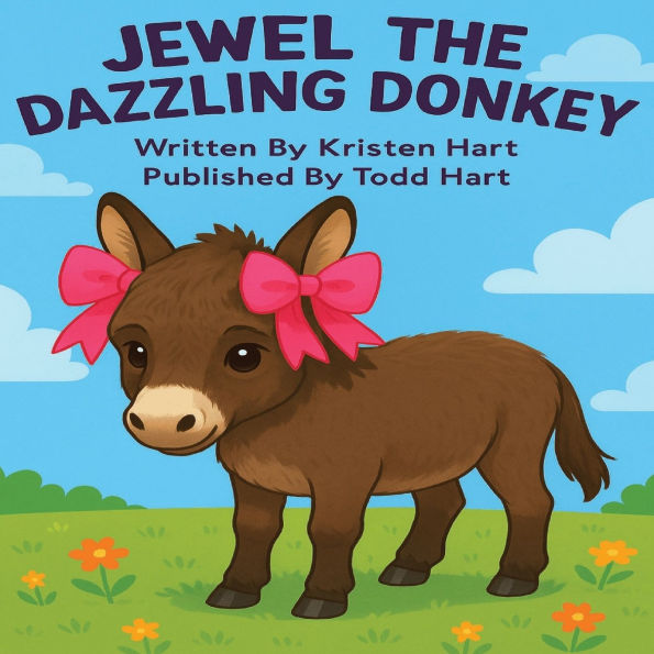 Jewel the Dazzling Donkey: A Mini Donkey Born to Dazzle.