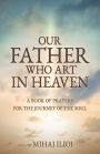 OUR FATHER WHO ART IN HEAVEN