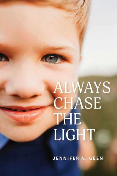 Always Chase the Light