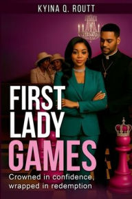 Title: First Lady Games, Author: Kyina Routt