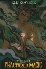 Download google books in pdf free Fractured Magic by Em Rowene