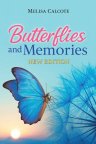 Title: Butterflies and Memories New Edition, Author: Melisa Calcote