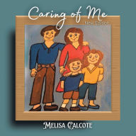 Title: Caring For Me New Edition, Author: Melisa Calcote
