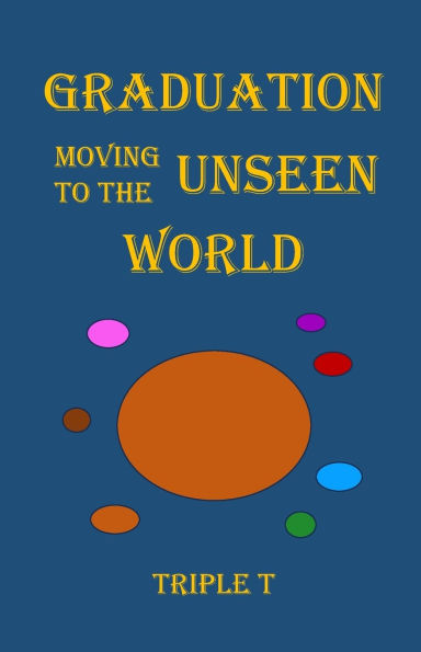 Graduation Moving to the Unseen World