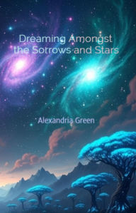 Best sellers eBook for free Dreaming Amongst the Sorrows and Stars  9798998983115