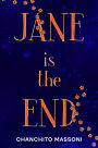 Jane is the End