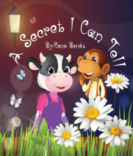 Title: A secret I can tell, Author: Rene Bonet