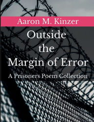 Free auido book downloads Outside the Margin of Error: A Prisoner's Poem Collection (English Edition) 9798999024503