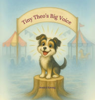 Title: Tiny Theo's Big Voice, Author: Jessica Koenig