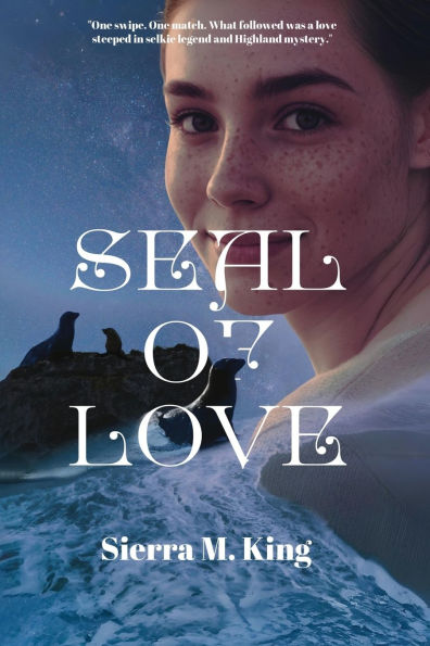 Seal of Love: One swipe. match. What followed was a love steeped selkie legend and Highland mystery.