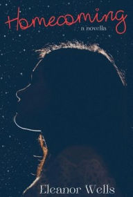 Title: Homecoming, Author: Eleanor Wells