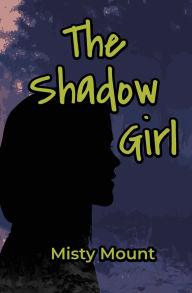 Kindle download free books The Shadow Girl FB2 iBook 9798999042224 by Misty Mount