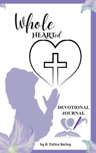 Electronics e books free download WholeHEARTed Devotional Journal in English by R. Folice Bailey