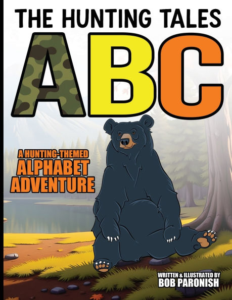 The Hunting Tales ABC: A Hunting-Themed Alphabet Adventure